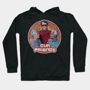 Our Friends V miniseries Hoodie